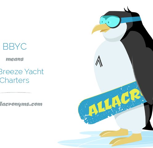 BBYC means Bay Breeze Yacht