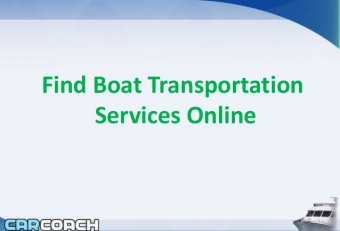 Boat Transportation Services